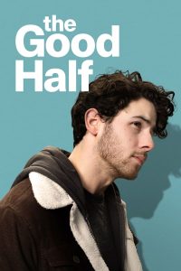 The Good Half (2023) | Download Hollywood Movie