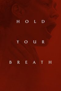 Hold Your Breath (2024) | Download Hollywood Movie
