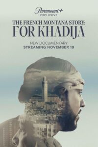 The French Montana Story: For Khadija (2024) | Download Hollywood Movie