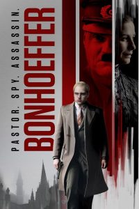 Bonhoeffer: Pastor. Spy. Assassin. (2024) | Download Hollywood Movie