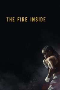 The Fire Inside (2024) | Download Hollywood Movie