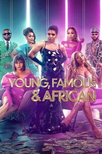 Young, Famous & African S03 (Complete) | TV Series