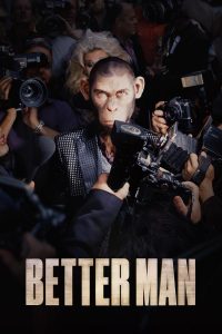 Better Man (2024) | Download Hollywood Movie