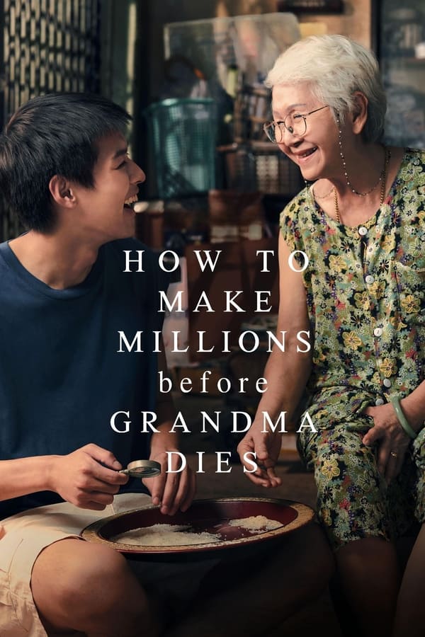 How to Make Millions Before Grandma Dies (2024) | Download THAI Movie