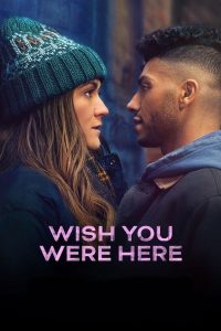 Wish You Were Here (2024) | Download Hollywood Movie