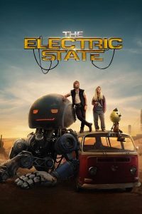 The Electric State (2025) | Download Hollywood Movie