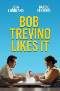 Bob Trevino Likes It (2025) | Download Hollywood Movie