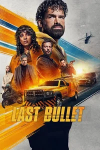 Last Bullet (2025) | Download FRENCH Movie