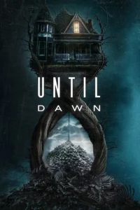 Until Dawn (2025) | Download Hollywood Movie