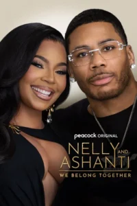 Nelly & Ashanti: We Belong Together S01 (Complete) | TV Series