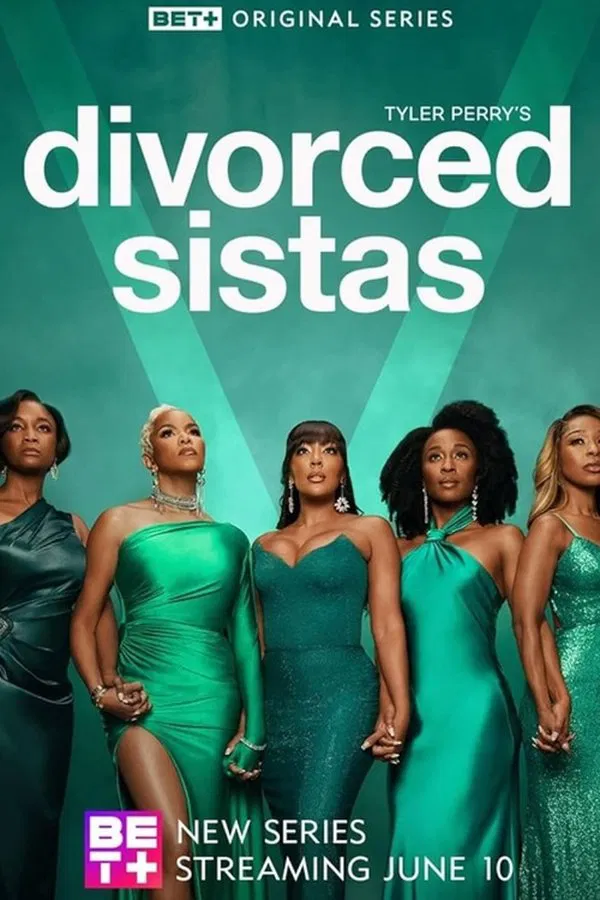 Tyler Perry’s Divorced Sistas S01 (Complete)  | TV Series