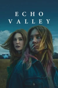Echo Valley (2025) | Download Hollywood Movie