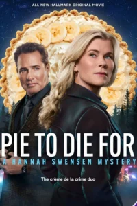 Pie To Die For: A Hannah Swensen Mystery (2025) | Download Hollywood Movie