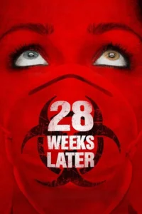 28 Weeks Later (2007) | Download Hollywood Movie