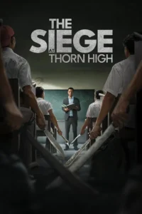 The Siege at Thorn High (2025) | Download Foreign Movie