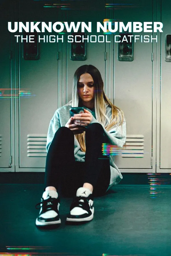 Unknown Number: The High School Catfish (2025) | Download Hollywood Documentary