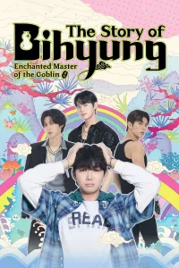 The Story of Bihyung: Enchanted Master of the Goblin S01 (Complete) | Korean Drama