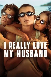 I Really Love My Husband (2025) | Download Hollywood Movie