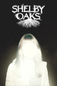 Shelby Oaks (2025) | Download Hollywood Movie