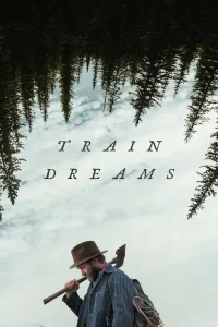 Train Dreams (2025) | Download Hollywood Movie