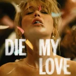 Die My Love (Hollywood Movie)