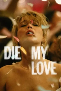 Die My Love (2025) | Download Hollywood Movie