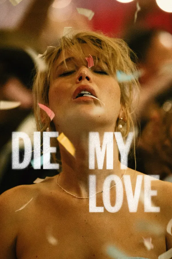 Die My Love (2025) | Download Hollywood Movie