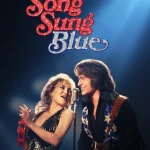 Song Sung Blue (Hollywood Movie)